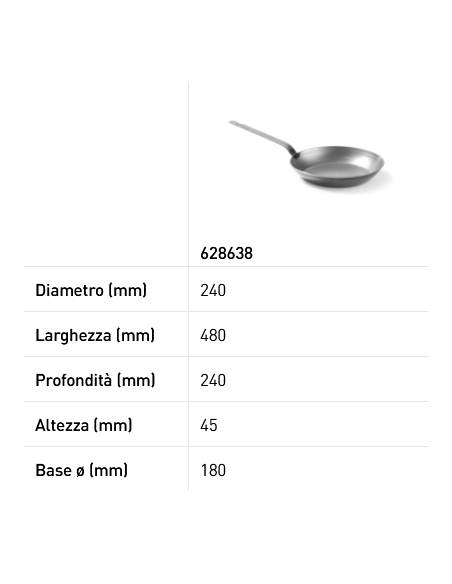 Padella - Realizzata in acciaio laminato - Manico saldato - Varie dimensioni